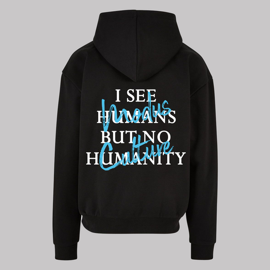 I See Humans But No Humanity - Black - Oversized