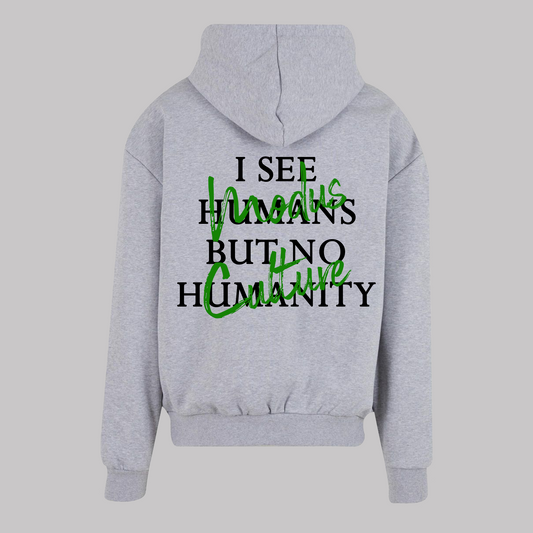 I See Humans But No Humanity - Grey - Oversized